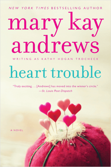 Heart Trouble Trade Paperback Mary Kay Andrews, writing as Kathy Hogan Trocheck