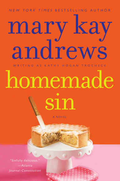 Homemade Sin | Mary Kay Andrews, writing as Kathy Hogan Trocheck