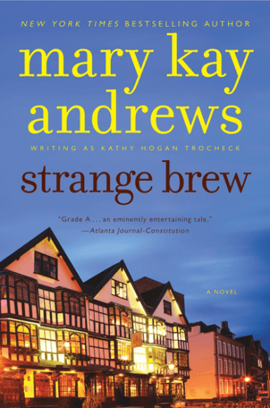 Strange Brew | Mary Kay Andrews, writing as Kathy Hogan Trocheck