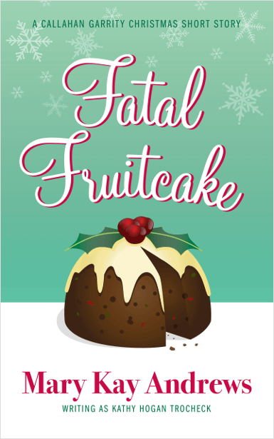 Fatal Fruitcake | Mary Kay Andrews, writing as Kathy Hogan Trocheck